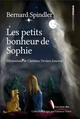Les petits bonheurs de Sophie - Bernard Spindler