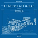 La Réserve de Ciboure : étés fous et Années folles - France Favard