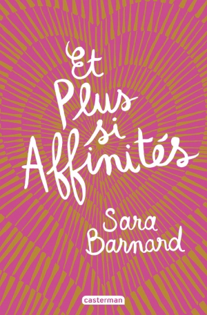 Et plus si affinités - Sara Barnard