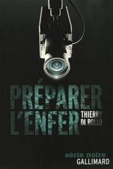 Préparer l'enfer - Thierry Di Rollo