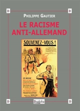 Le racisme anti-allemand - Philippe Gautier