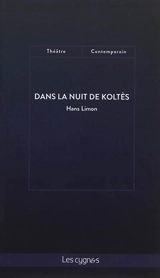Dans la nuit de Koltès - Hans Limon