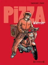 Pizza warrior - Didier Tronchet