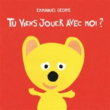 Tu viens jouer avec moi ? - Emmanuel Lecaye