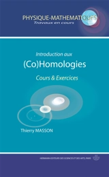 Introduction aux (co)homologies : cours et exercices - Thierry Masson