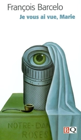 Je vous ai vue, Marie - François Barcelo