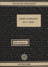 Carnet d'ipsologie en 21 jours - Inès Orchani
