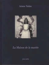 La maison de la mariée - Ariane Yadan
