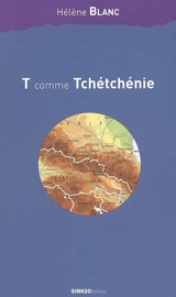 T comme Tchétchénie - Hélène Blanc