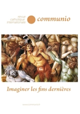 Imaginer les fins dernières : Communio, n° 260 - Collectif