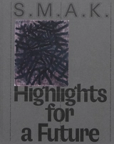 Smak : highlights for a future : la collection