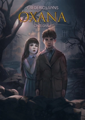 Oxana : l'intégrale - Frédéric Livyns