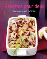 Recettes pour deux : savoureuses et raffinées