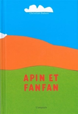 Apin et Fanfan - Christian Dubuis