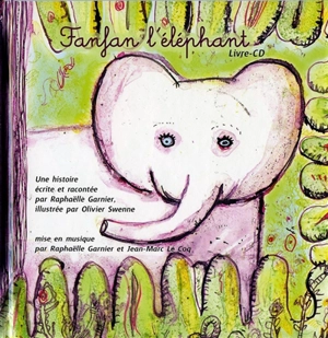 Fanfan l'éléphant - Raphaëlle Garnier