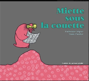 Miette sous la couette - Fabienne Séguy