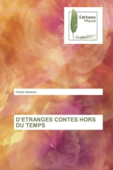 D'ETRANGES CONTES HORS DU TEMPS - Charly Samson
