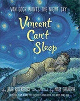 Vincent Can't Sleep : Van Gogh Paints the Night Sky - Barb Rosenstock
