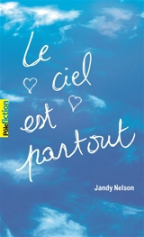 Le ciel est partout - Jandy Nelson