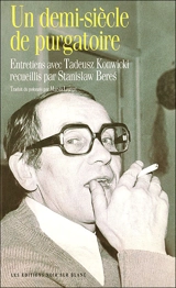 Un demi-siècle de purgatoire - Tadeusz Konwicki