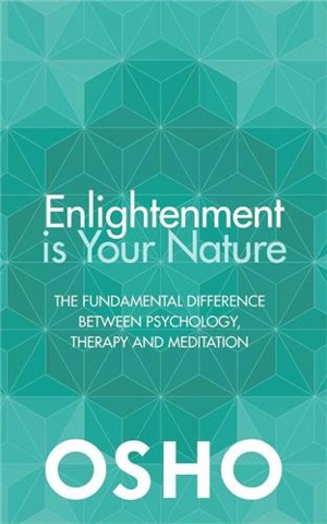 Enlightenment Is Your Nature - Osho
