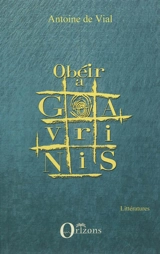 Obéir à Gavrinis - Antoine de Vial