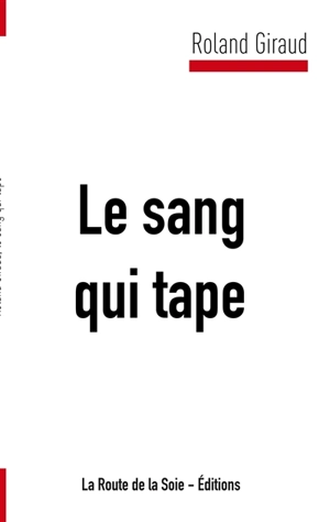 Le sang qui tape - Giraud, Roland