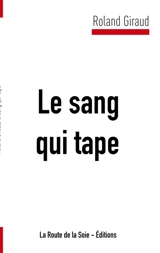 Le sang qui tape - Giraud, Roland