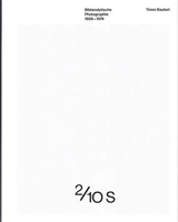 Timm Rautert Image-Analytical Photography 1968 1974 - Ute Eskildsen, Timm Rautert