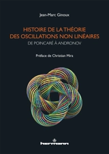 Histoire de la théorie des oscillations non linéaires : de Poincaré à Andronov - Jean-Marc Ginoux