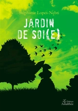 Jardin de soi(e) - Stéphanie Lopes-Nebti