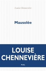 Mausolée - Louise Chennevière