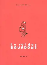 Le roi des bourdons. Vol. 1 - David De Thuin