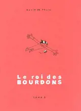 Le roi des bourdons. Vol. 2 - David De Thuin