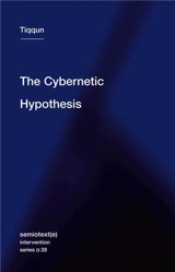 Tiqqun Cybernetic Hypothesis - Tiqqun