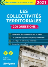 Les collectivités territoriales : 200 questions, cat. A, cat. B : 2021 - Ludovic Lestideau