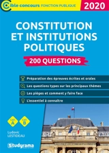 La Constitution et les institutions politiques : 200 questions, cat. A, cat. B : 2020 - Ludovic Lestideau