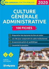La culture générale administrative, 2020 : 100 fiches : cat. A, cat. B - Ludovic Lestideau