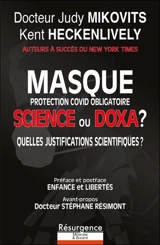 Masque, protection Covid obligatoire : science ou doxa ? : quelles justifications scientifiques ? - Judy Mikovits