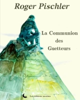 La communion des Guetteurs - Roger Pischler