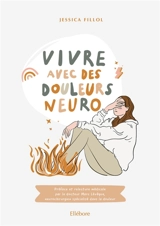 Vivre avec des douleurs neuro - Jessica Fillol