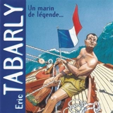 ERIC TABARLY - UN MARIN DE LEGENDE (LIVRE AUDIO) - GEOFFROY MARC