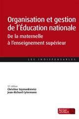 Organisation et gestion de l'Education nationale : de la maternelle à l'enseignement supérieur - Christine Szymankiewicz