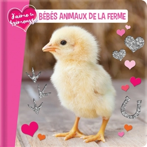 Bébés animaux de la ferme - Laforest, Carine
