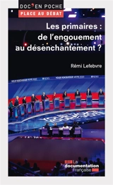 Les primaires : de l'engouement au désenchantement ? - Rémi Lefebvre