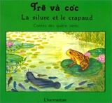 Le silure et le crapaud Trê và coé : conte populaire du Vietnam - Nga Nguyên
