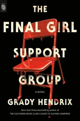 The Final Girl Support Group - Grady Hendrix