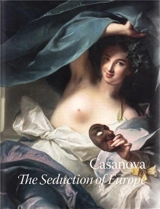 Casanova : The Seduction of Europe - Frederick Ilchman