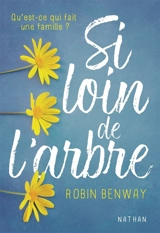 Si loin de l'arbre - Robin Benway