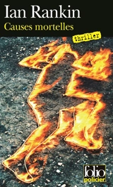 Une enquête de l'inspecteur Rebus. Causes mortelles - Ian Rankin